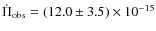 $\dot{\Pi}_{\rm obs} = (12.0 \pm 3.5) \times
10^{-15}$