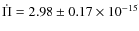 $\dot{\Pi} = 2.98 \pm 0.17 \times 10^{-15}$