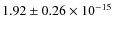 $1.92\pm 0.26 \times 10^{-15}$
