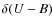 $\delta(U-B)$