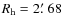 $R_{\rm h} = 2\hbox{$.\mkern-4mu^\prime$ }68$