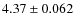 $4.37 \pm 0.062$
