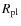 $R_{\rm pl}$