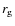$r_{\rm g}$