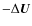 $-\Delta \vec{U}$
