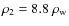$\rho_2=8.8~\rho_{\rm w}$
