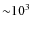 ${\sim}10^3$