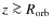 $z\ga R_{\rm orb}$