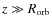 $z\gg R_{\rm orb}$