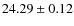 $24.29\pm0.12$