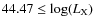 $44.47\leq\log(L_{\rm X})$