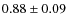 $0.88\pm0.09$