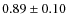 $0.89\pm0.10$