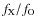 $f_{\rm X}/f_{\rm O}$