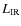 $L _{\rm IR}$