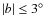 $\vert b\vert \le 3\hbox{$^\circ$ }$