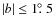 $\vert b\vert \le 1\hbox{$.\!\!^\circ$ }5$
