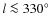 $l \la 330\hbox{$^\circ$ }$
