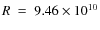 $R~=~9.46 \times 10^{10}$