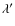 $\lambda^\prime$
