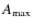 $ A_{{\rm max}}$