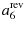 $\displaystyle a_{6}^{{\rm rev}}$