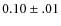 $0.10 \pm .01 $