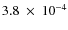 $3.8~\times~10^{-4}$