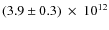 $(3.9\pm0.3)~\times~10^{12}$