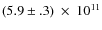 $(5.9\pm.3)~\times~10^{11}$