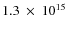 $1.3~\times~10^{15}$
