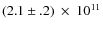 $(2.1\pm.2)~\times~10^{11}$