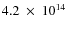 $4.2~\times~10^{14}$