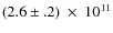 $(2.6\pm.2)~\times~10^{11}$