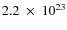 $2.2~\times~10^{23}$