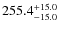 $\rm 255.4_{-15.0}^{+15.0}$