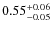 $\rm0.55_{-0.05}^{+0.06}$
