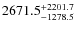$\rm 2671.5_{-1278.5}^{+2201.7}$