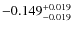 $\rm -0.149_{-0.019}^{+0.019}$