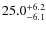 $\rm 25.0_{-6.1}^{+6.2}$