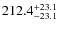 $\rm 212.4_{-23.1}^{+23.1}$