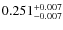 $\rm0.251_{-0.007}^{+0.007}$
