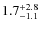 $\rm 1.7_{-1.1}^{+2.8}$