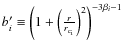 $b_{i}^{\prime} \equiv \left ( 1 + \left (
\frac{r}{r_{\rm c_i}} \right )^2 \right )^{-3 \beta_{i} - 1}$