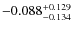 $\rm -0.088_{-0.134}^{+0.129}$