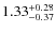 $\rm 1.33_{-0.37}^{+0.28}$