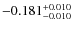 $\rm -0.181_{-0.010}^{+0.010}$