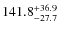 $\rm 141.8_{-27.7}^{+36.9}$
