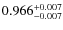 $\rm0.966_{-0.007}^{+0.007}$