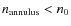 $n_{\rm annulus} < n_{0}$